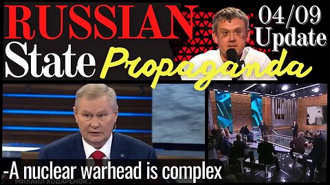 "A NUCLEAR WARHEAD IS COMPLEX" 04/09 RUSSIAN PROPAGANDA Update ENG SUBS