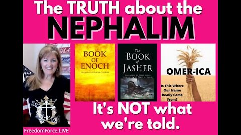 THE TRUTH ABOUT THE NEPHALIM - BOOK OF ENOCH & JASHER, OMER-ICA! 4-25-21