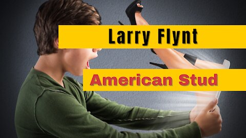 American Stud: Larry Flynt. Known best for his pornographic magazine "Hustler".