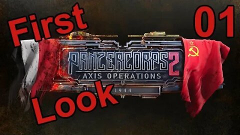 First Look - Panzer Corps 2 Axis Operations - 1944 DLC - 01- I talk a lot - No Game Play