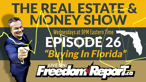 The Real Estate & Money Show With Kevin J Johnston - EPISODE 26 - BUYING IN FLORIDA