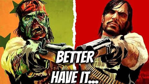 Undead Nightmare BETTER Be Part Of A Red Dead Redemption Remake/Remaster