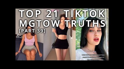 Top 21 TikTok MGTOW Truths — Why Men Stopped Dating [Part 39]