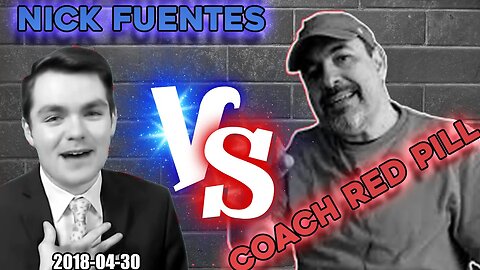Kumite - Nick Fuentes vs Coach Red Pill [ 2018-04-30 ]
