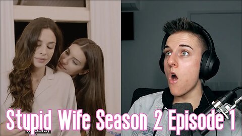 Stupid Wife Season 2 Ep 1 Reaction | LGBTQ Webseries