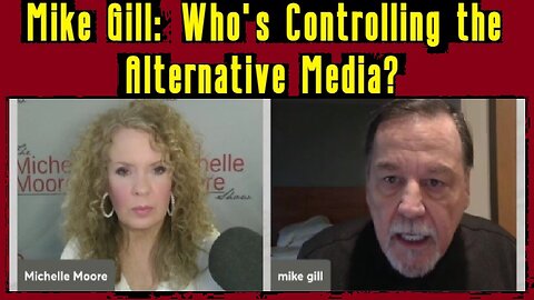 Mike Gill Spectral Revelation: Who's Controlling the Alternative Media? You Say You Want The Truth?