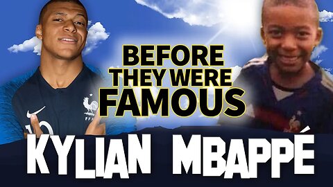 KYLIAN MBAPPE | Before They Were Famous | France World Cup Champion