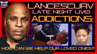 ADDICTIONS: HOW CAN WE HELP OUR LOVED ONES?