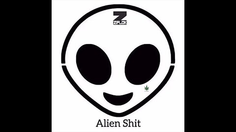 Ziplok - Wawa Weed - Alien Shit