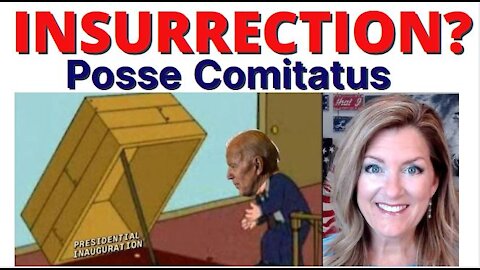 Insurrection? Posse Comitatus 1-17-21