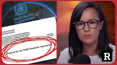 This is a MASSIVE win against WHO Psandemic Treaty, or is it? - Redacted w Natali & Clayton Morris