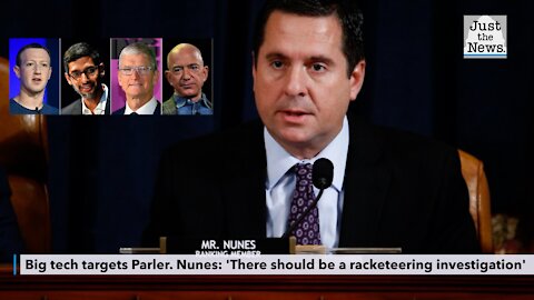 Nunes: 'There should be a racketeering investigation' about big tech targeting of Parler