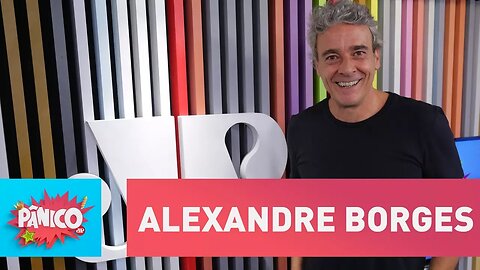 Alexandre Borges - Pânico - 06/03/18