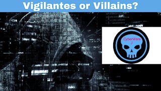 CyberWare Hackers: Vigilantes or Villains?