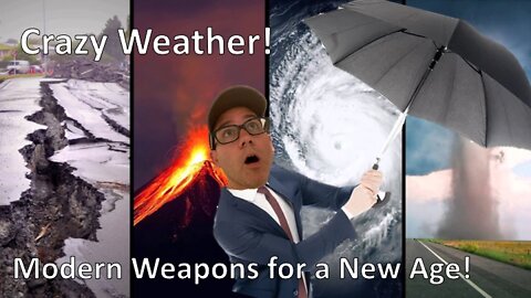 Crazy Weather!!! Modern Weapons for a New Age!!! Matthew 24 Famines, Pestilence, & Earthquakes