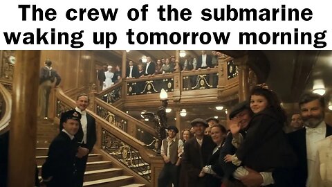 Titanic submarine Memes