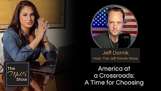 Mel K & Jeff Dornik | America at a Crossroads: A Time for Choosing | 1-23-24