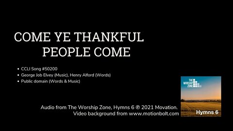 Come Ye ThankfulPeople Come (WorshipZoneAudio)