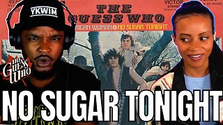 🎵 THE GUESS WHO - No Sugar Tonight REACTION