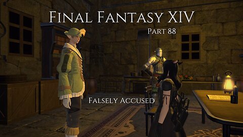 Final Fantasy XIV Part 88 - Falsely Accused