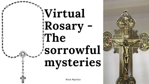 Virtual Rosary - The Sorrowful Mysteries (Tuesdays & Fridays)