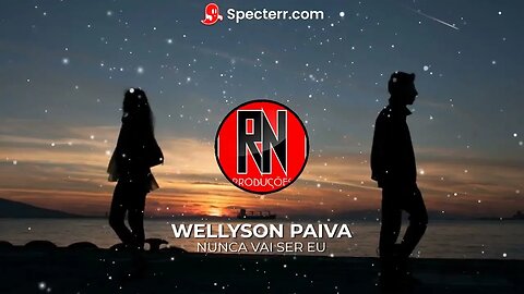 Wellyson Paiva - Nunca vai ser eu (Autoral)
