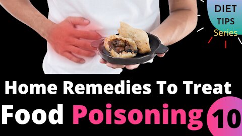 8 Home Remedies To Treat Food Poisoning 🆕 Home Remedies To Treat Food Poisoning Video