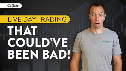 [LIVE] Day Trading | Wow! That Could Have Been BAD!