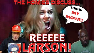 The Homies Discuss: "The Marvels" Co-Star Brie Larson ANGRY Movie Isn't Called "Captain Marvel 2"