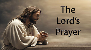 The Lord's Prayer - Dr. Larry Ollison
