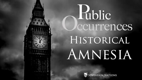 Historical Amnesia | Public Occurrences, Ep. 72