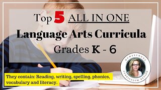 TOP 5 ALL IN ONE Homeschool Curriculum LANGUAGE ARTS Through Review