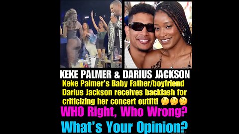 NIMH Ep # 580 Keke Palmer’s boyfriend receives backlash for criticizing her concert outfit.