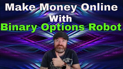 Make Money Online With Binary Options Robot