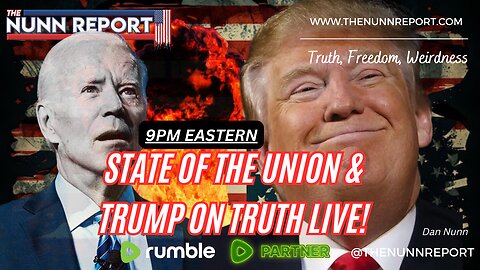 State of The Union & Trump LIVE on Truth! - Popcorn & Whiskey! w/ The Nunn Report