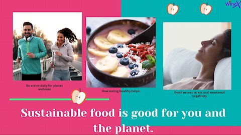 Sustainable Food Is Good For Your And The Planet Wellness.