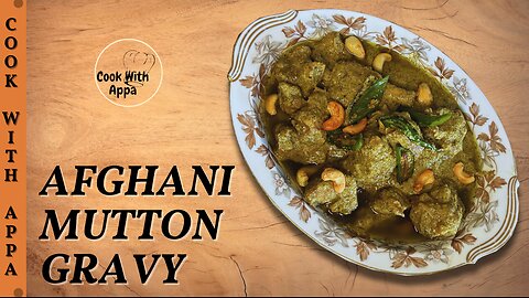 Afghani Mutton Gravy | Afghan Mutton Curry | Afghani Mutton Korma | Mutton | Afghani Mutton DoPyaza