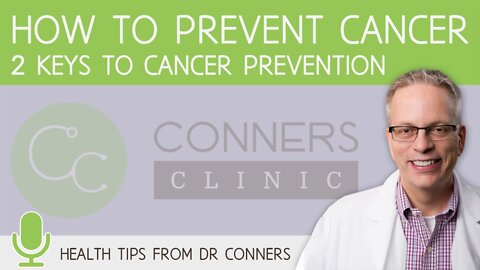 How to Prevent Cancer: The 2 Main Keys to Cancer Prevention