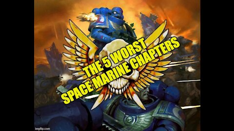 The 5 Worst Space Marine Chapters