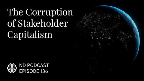 The Corruption of Stakeholder Capitalism. The New System of Control & Socioeconomic Enslavement