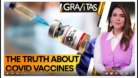 Gravitas: Co tak naprawdę wiemy o szczepionkach na Covid?