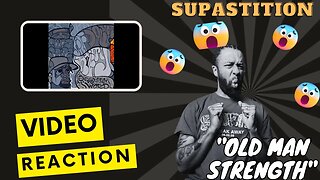 Yo This Is A BANGER! Supastition feat. DJ Robert Smith - "Old Man Strength" | Shocking REACTION!!