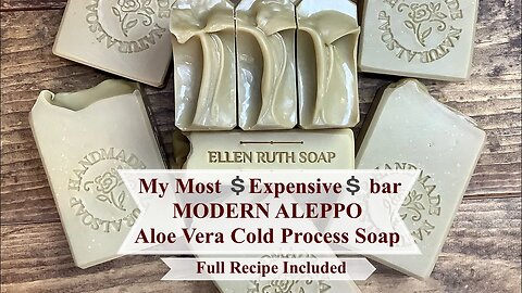DIY Recipe - Making 💲 EXPENSIVE 💲 Aloe Vera Cold Process Soap | Ellen Ruth Soap