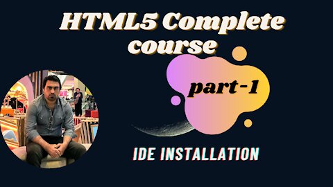 IDE Installation- Part-1 | HTML | HTML5 Full Course - for Beginners