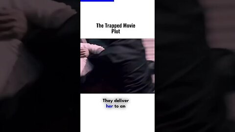 The Trapped Movie Plot