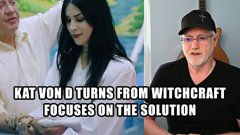 KAT VON D TURNS FROM WITCHCRAFT AND OCCULT Baptized Into Jesus Christ - Focus On The Solution