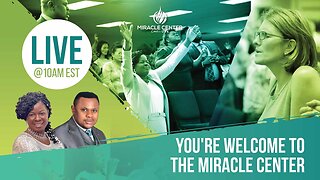 LIVE FROM THE MIRACLE CENTER - SUNDAY WORSHIP SERVICE!!! July 23rd, 2023