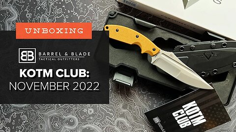 Unboxing the NEW Knife of the Month (KOTM) Club from Barrel & Blade - November 2022