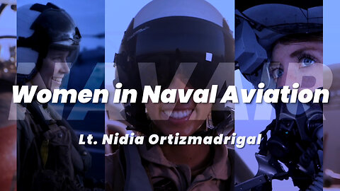 Women in Naval Aviation: Lt. Nidia Ortizmadrigal