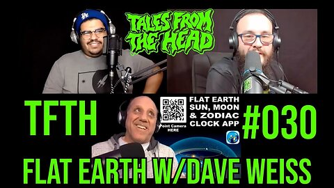 [Tales From The Head] TFTH #030​ Flat Earthing w/ Dave Weiss Trailer [Mar 18, 2021]